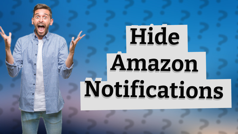Hide Amazon Notifications