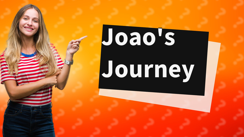 Joao's Journey