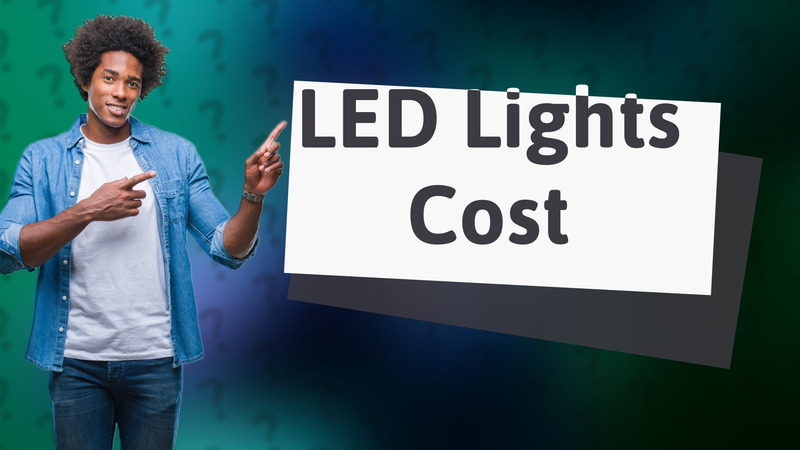 LED Lights Cost