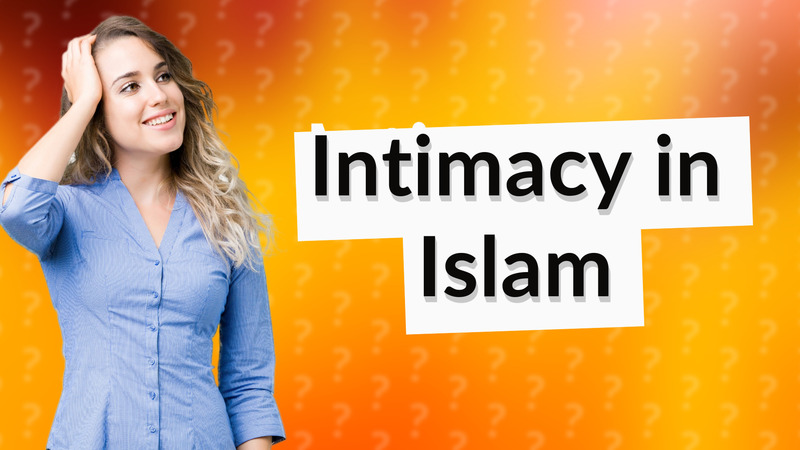 Intimacy in Islam