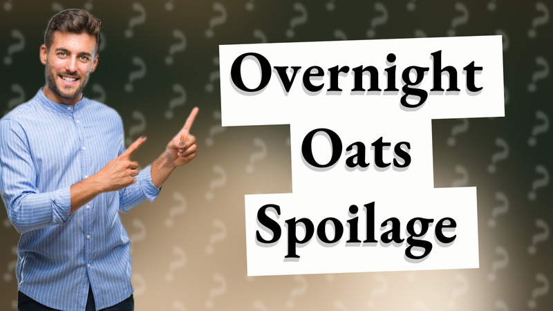 Overnight Oats Spoilage