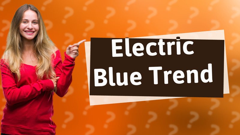 Electric Blue Trend