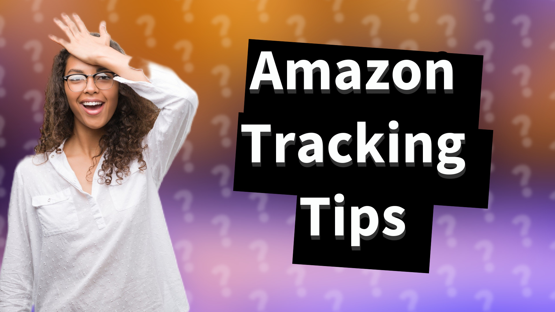 Amazon Tracking Tips