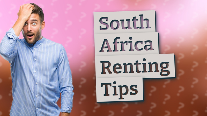 South Africa Renting Tips