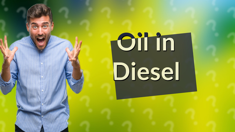 Oil in Diesel