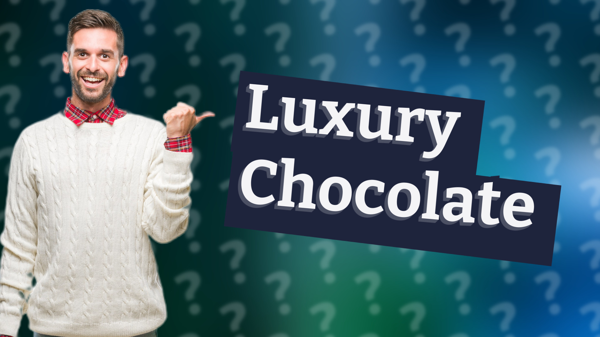 Luxury Chocolate
