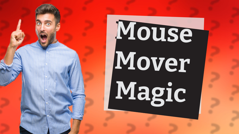 Mouse Mover Magic