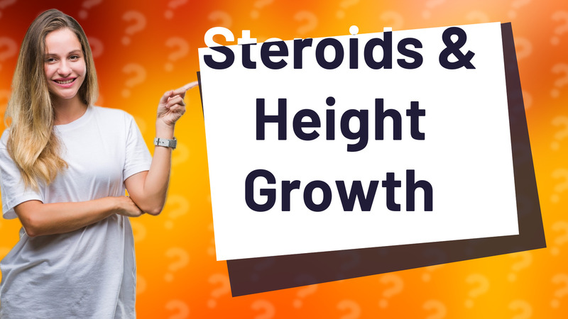 Steroids & Height Growth