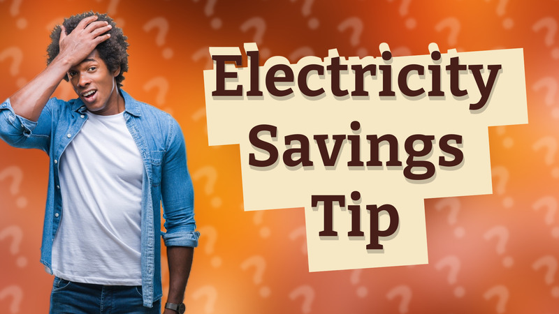Electricity Savings Tip