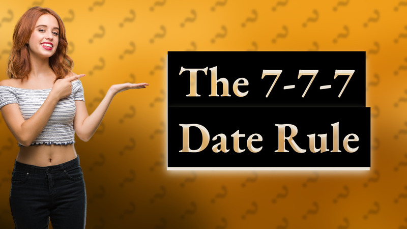 The 7-7-7 Date Rule