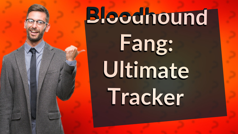 Bloodhound Fang: Ultimate Tracker