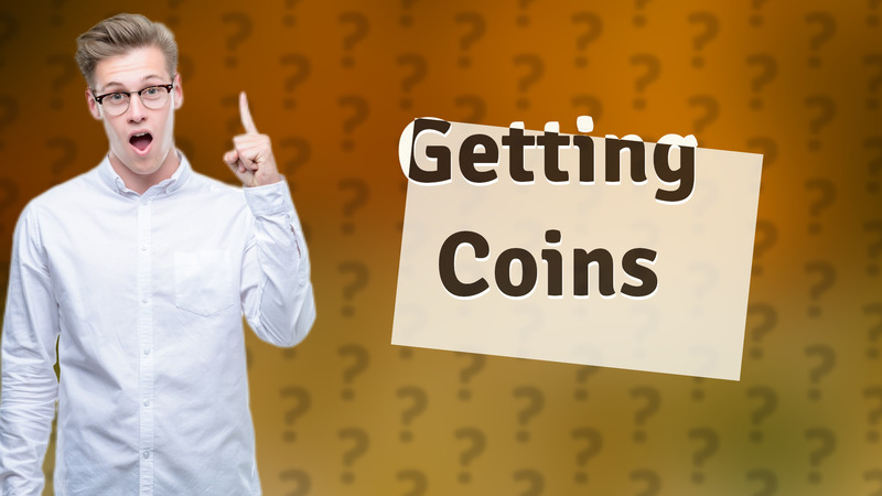 Getting Coins