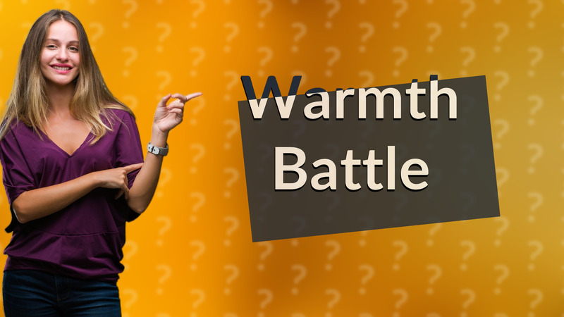 Warmth Battle