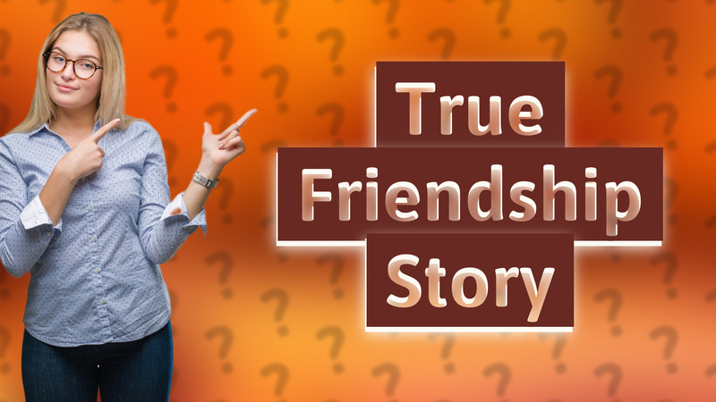 True Friendship Story