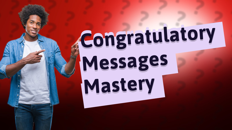 Congratulatory Messages Mastery