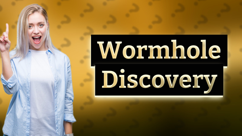 Wormhole Discovery