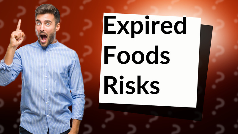 Expired Foods Risks