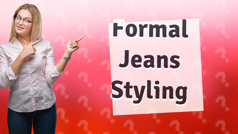 Formal Jeans Styling