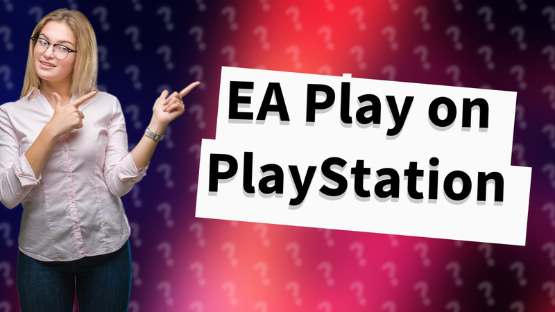 EA Play on PlayStation