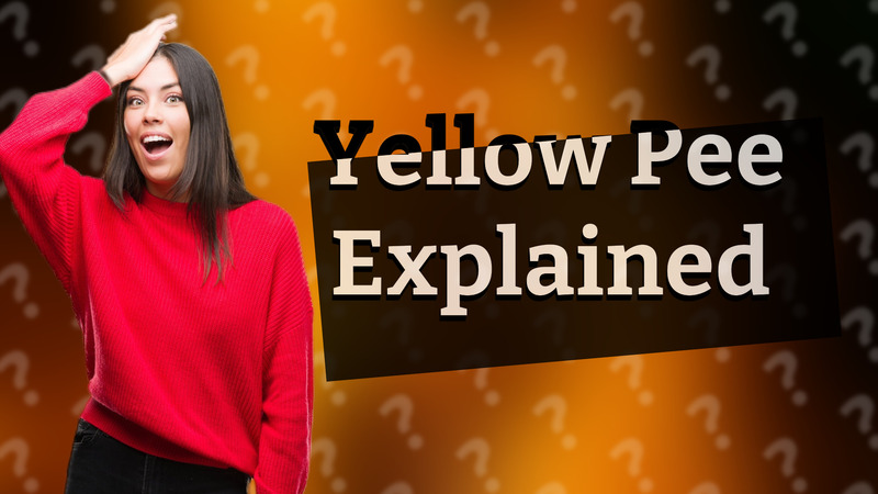 Yellow Pee Explained