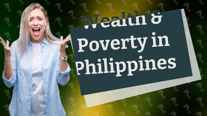 Wealth & Poverty in Philippines
