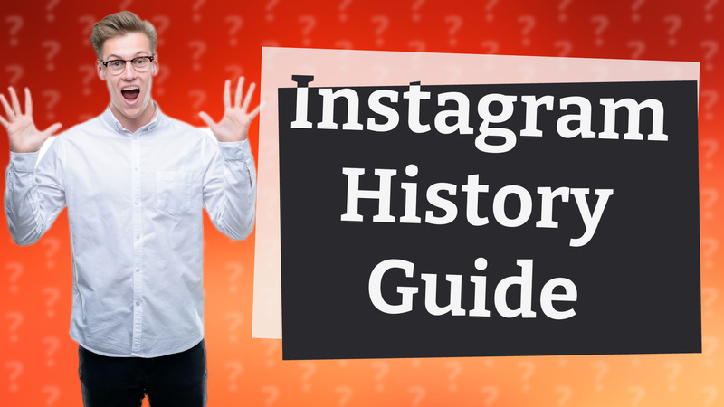 Instagram History Guide