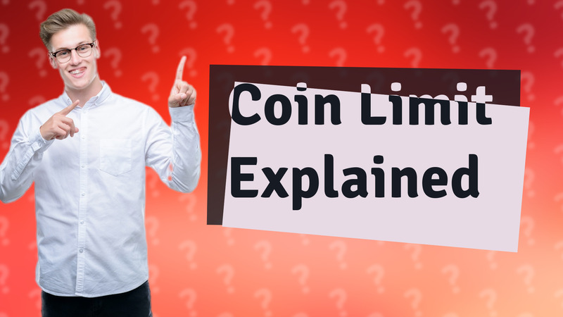 Coin Limit Explained
