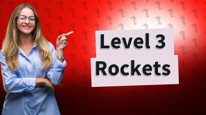 Level 3 Rockets