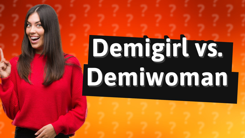 Demigirl vs. Demiwoman