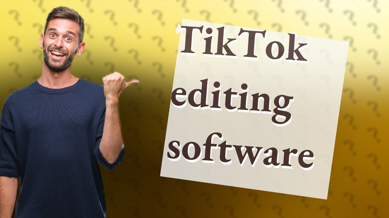 TikTok editing software