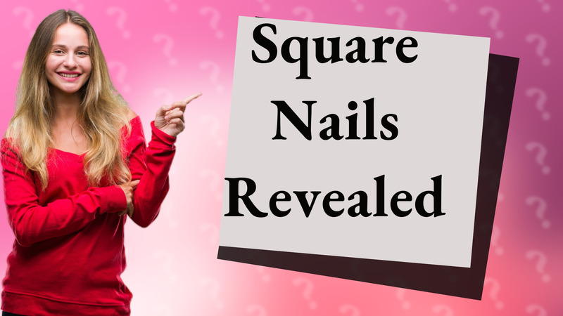 Square Nails Revealed
