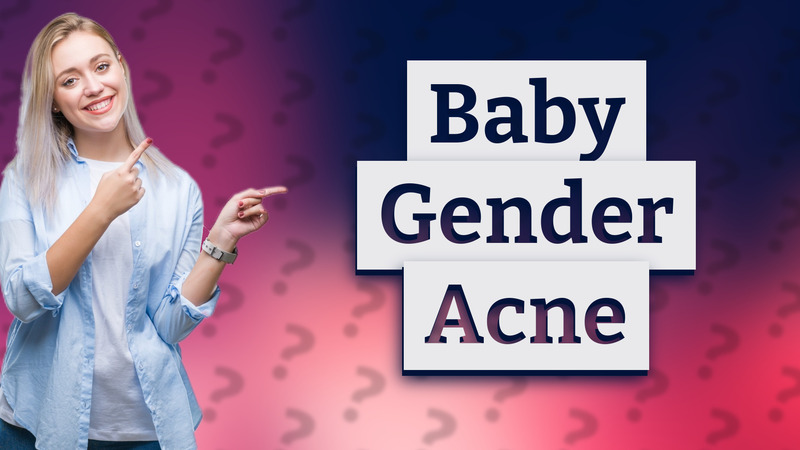 Baby Gender Acne