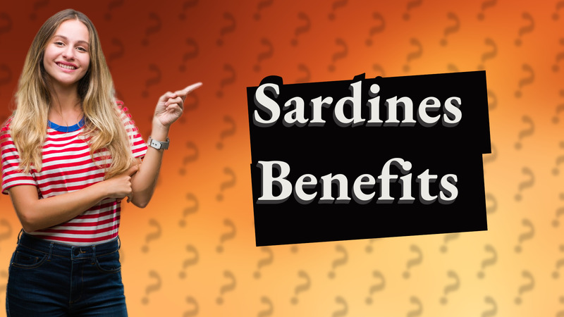 Sardines Benefits