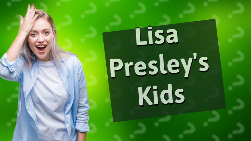 Lisa Presley's Kids
