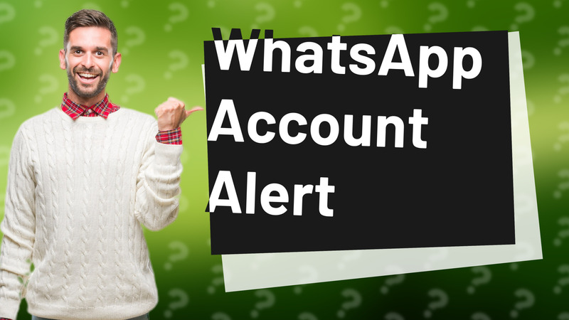 WhatsApp Account Alert