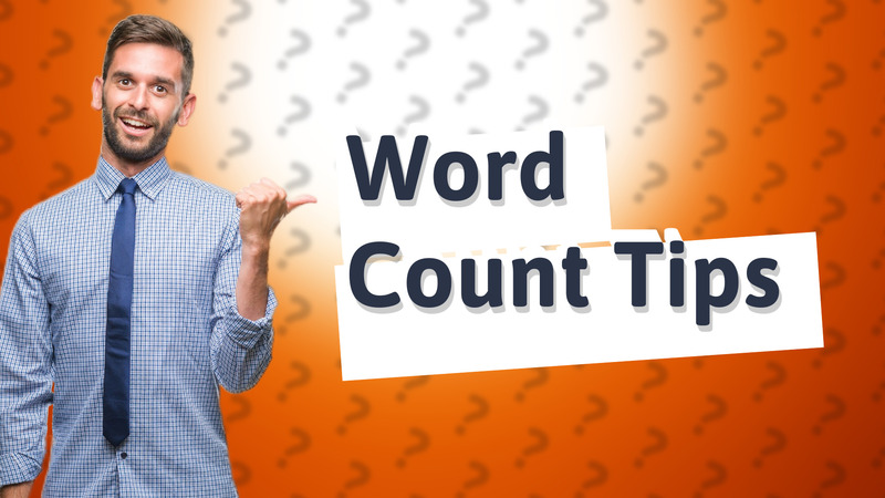 Word Count Tips