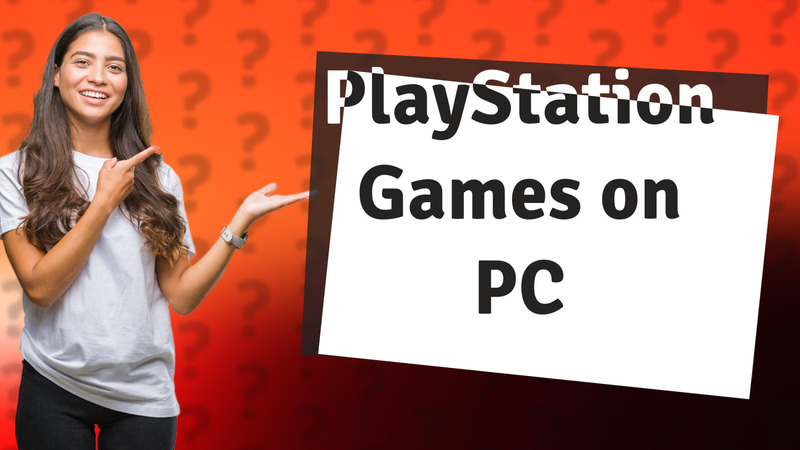 PlayStation Games on PC