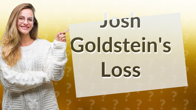Josh Goldstein's Loss