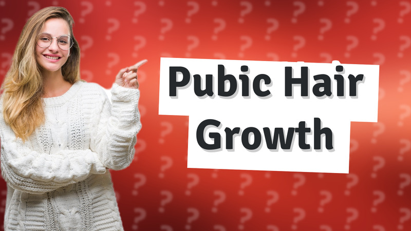 Pubic Hair Growth