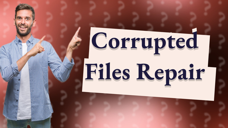 Corrupted Files Repair