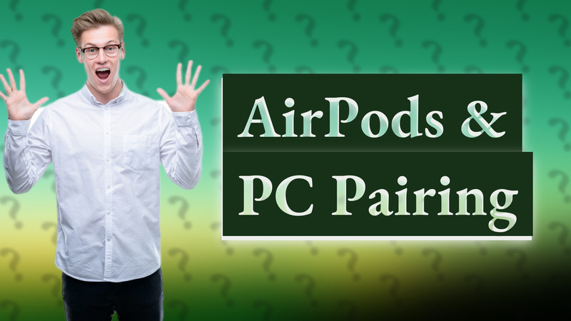 AirPods & PC Pairing
