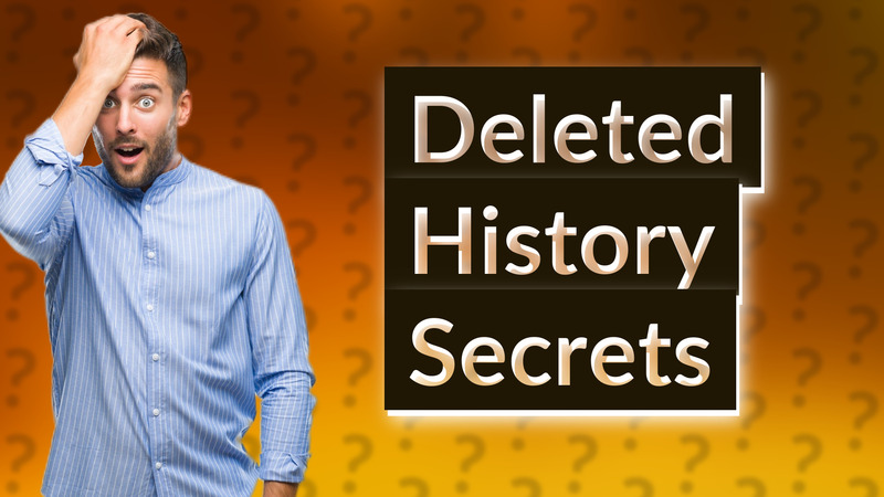 Deleted History Secrets