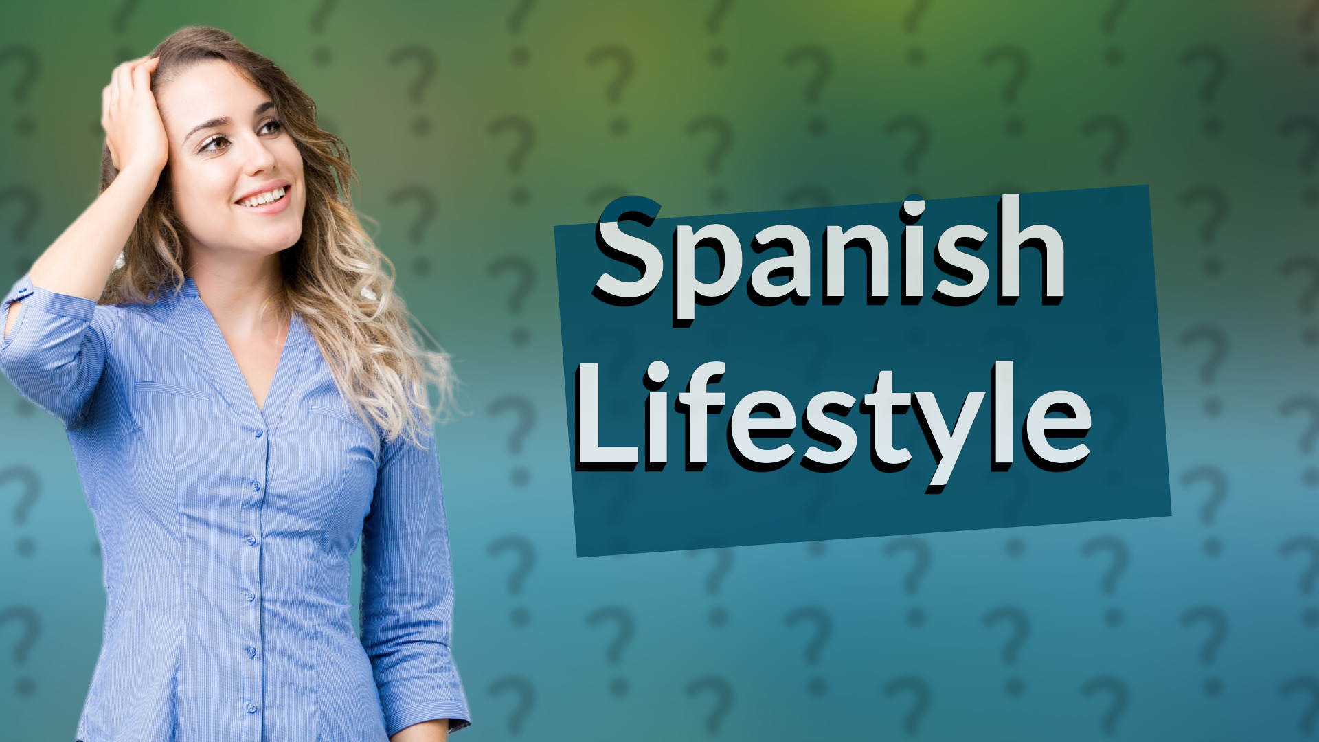 Spanish Lifestyle