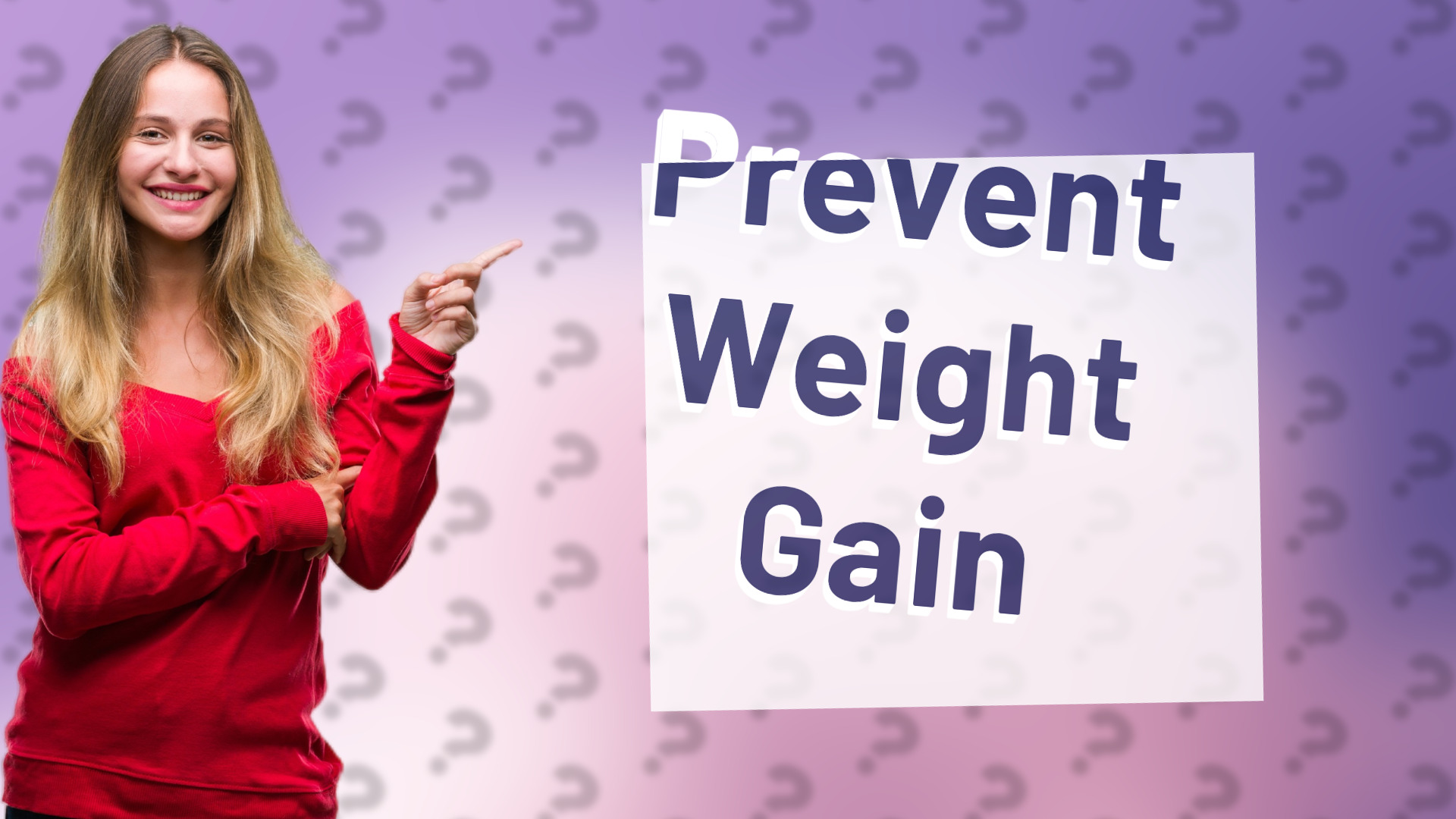 Prevent Weight Gain