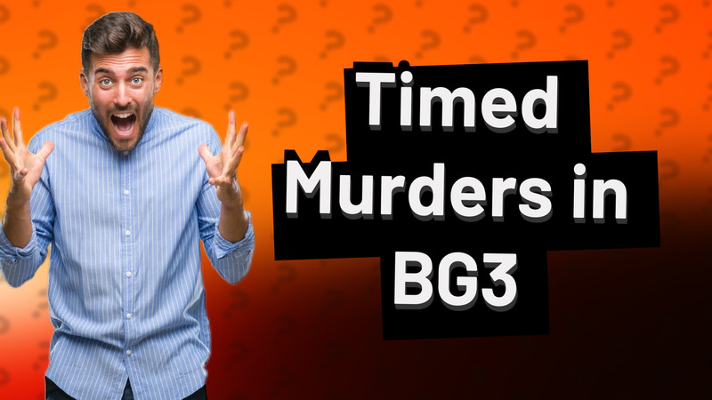 Timed Murders in BG3