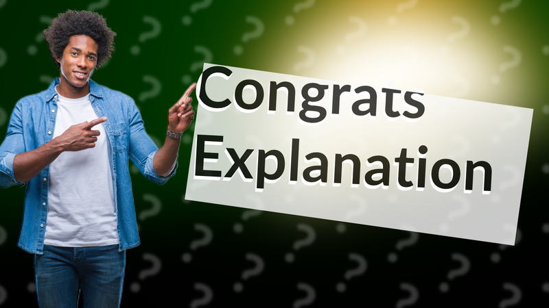 Congrats Explanation
