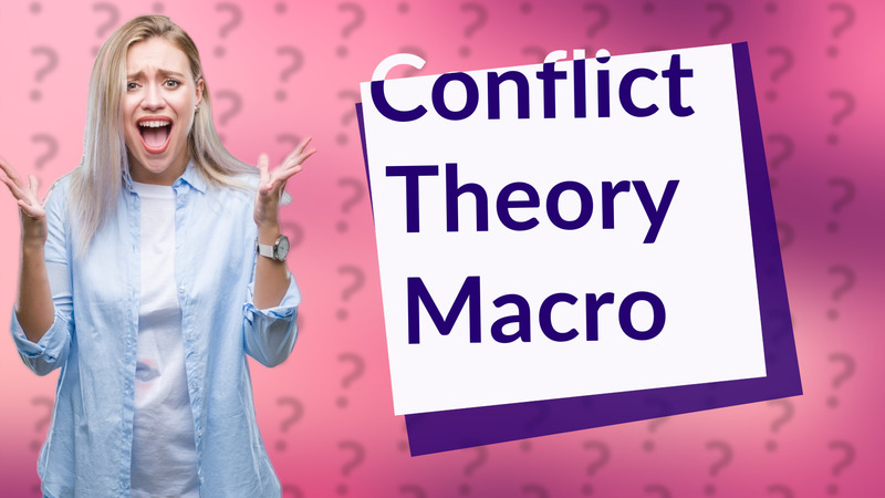 Conflict Theory Macro
