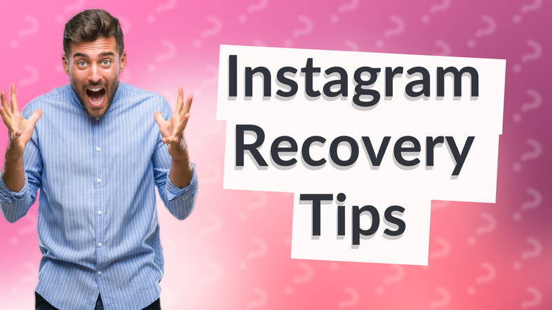 Instagram Recovery Tips
