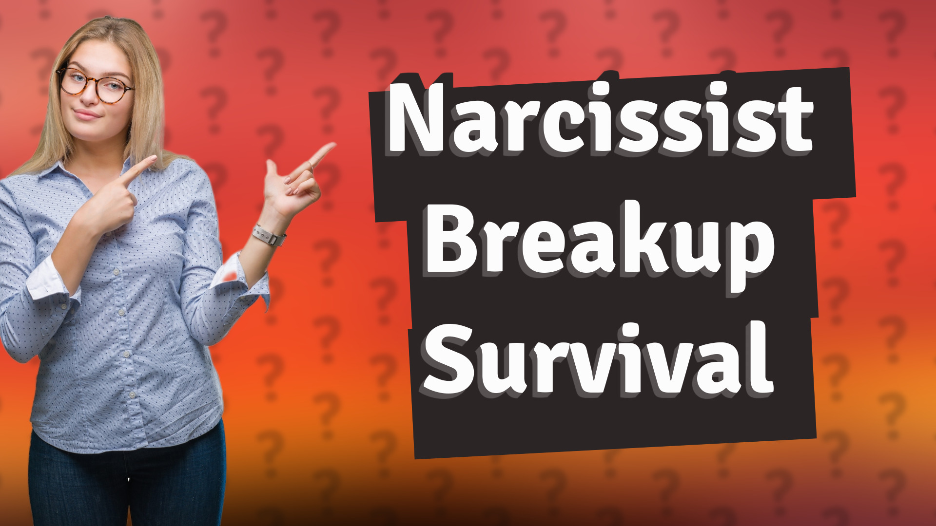 Narcissist Breakup Survival