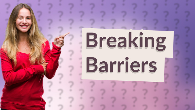 Breaking Barriers